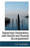 Delsartean Pantomimes with Recital and Musical Accompaniment