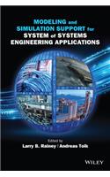 Modeling and Simulation Support for System of Systems Engineering Applications