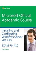 70–410 Installing and Configuring Windows Server 2012 R2