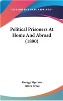 Political Prisoners At Home And Abroad (1890)