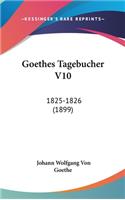 Goethes Tagebucher V10: 1825-1826 (1899)