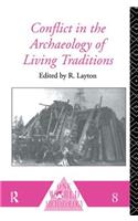 Conflict in the Archaeology of Living Traditions