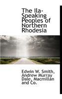 The Ila-Speaking Peoples of Northern Rhodesia