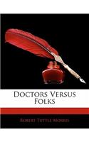 Doctors Versus Folks