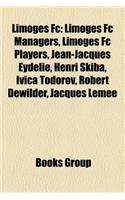 Limoges FC: Limoges FC Managers, Limoges FC Players, Jean-Jacques Eydelie, Henri Skiba, Ivica Todorov, Robert Dewilder, Jacques Lemee(English)