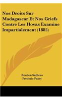 Nos Droits Sur Madagascar Et Nos Griefs Contre Les Hovas Examine Impartialement (1885)