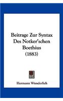 Beitrage Zur Syntax Des Notker'schen Boethius (1883)
