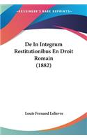 De In Integrum Restitutionibus En Droit Romain (1882)