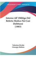 Intorno All' Obbligo Del Referto Medico Nei Casi Delittuosi (1883)