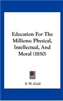 Education for the Millions
