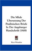 Die Mhde Ubersetzung Der Paulinischen Briefe in Der Augsburger Handschrift (1908)