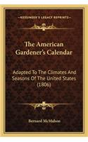 The American Gardener's Calendar