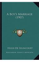 A Boy's Marriage (1907)