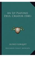 An Sit Platonis Deus, Creator (1841)