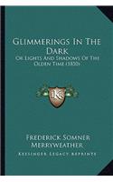 Glimmerings In The Dark