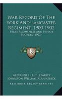 War Record of the York and Lancaster Regiment, 1900-1902