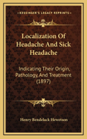 Localization Of Headache And Sick Headache