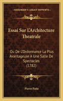 Essai Sur L'Architecture Theatrale