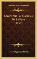 Lecons Sur Les Maladies De La Peau (1858)