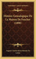 Histoire Genealogique de La Maison de Foucher (1898)