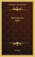 Testimonies, Etc. (1803)