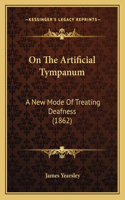 On The Artificial Tympanum