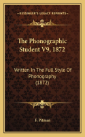 Phonographic Student V9, 1872