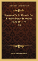 Resumen De La Historia Del Ecuador Desde Su Orijen Hasta 1845 V4 (1870)
