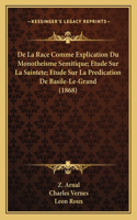 de La Race Comme Explication Du Monotheisme Semitique; Etude Sur La Saintete; Etude Sur La Predication de Basile-Le-Grand (1868)