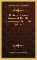 Deutsche Lichenen Gesammelt Und Mit Anmerkungen, No. 1-200 (1815)