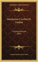Introduccion A La Flora De Cataluna