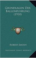 Grundlagen Der Ballonfuhrung (1910)