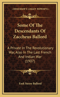 Some Of The Descendants Of Zaccheus Ballord