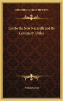 Loreto the New Nazareth and Its Centenary Jubilee