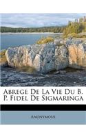 Abrege de la Vie Du B. P. Fidel de Sigmaringa