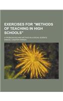 Exercises for Methods of Teaching in High Schools; A Problem-Solving Method in a Social Science