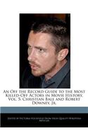 An Off the Record Guide to the Most Killed-Off Actors in Movie History, Vol. 5: Christian Bale and Robert Downey, Jr.