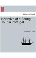 Narrative of a Spring Tour in Portugal.