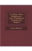 Le Rh Ne: Po Me Dauphinois. Avec Traduction Fran Aise En Regard(French)