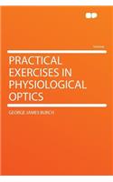 Practical Exercises in Physiological Optics