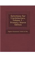 Entretiens Sur L'Architecture, Volume 2