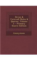 Devon & Cornwall Notes & Queries, Volume 2
