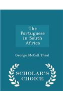 The Portuguese in South Africa - Scholar's Choice Edition