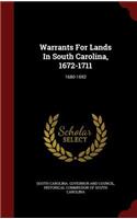 Warrants For Lands In South Carolina, 1672-1711