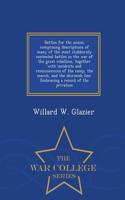 Battles for the Union; Comprising Descriptions of Many of the Most Stubbornly Contested Battles in the War of the Great Rebellion, Together with Incidents and Reminiscences of the Camp, the March, and the Skirmish Line. Embracing a Record of the Pr