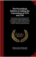 The Proceedings Relative to Calling the Conventions of 1776 and 1790