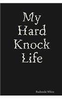 My Hard Knock Life