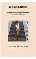 Pop into Success: Stories with Encouraging Words for Academic Success