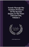 Travels Through the Southern Provinces of the Russian Empire, in the Years 1793 and 1794, Volume 2