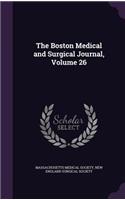 The Boston Medical and Surgical Journal, Volume 26